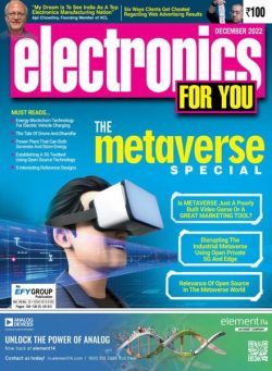 Electronics For You – December 2022