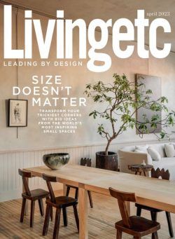 Living Etc UK – April 2023