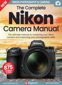 The Nikon Camera Complete Manual – March 2023