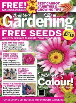 Amateur Gardening – 22 April 2023