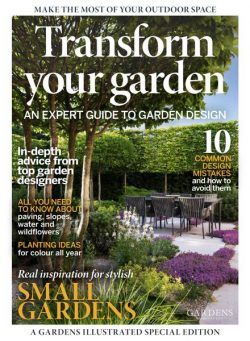 Gardens Illustrated Transform Your Garden – April 2023