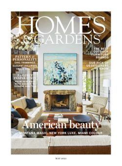 Homes & Gardens UK – May 2023