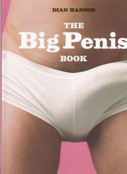 Dian Hanson – The Big Penis Book – (Illustrated Book)