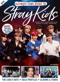 Ultimate Fan’s Guide to Stray Kids – 1st Edition – May 2023