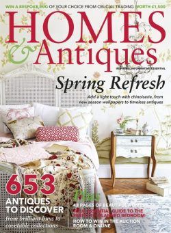 Homes & Antiques – March 2017