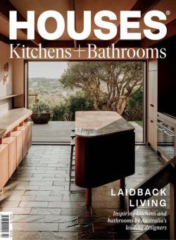 Houses Kitchens + Bathrooms – June 2023