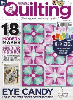 Love Patchwork & Quilting – April 2017