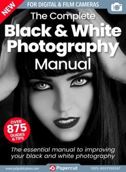 Black & White Photography The Complete Manual – June 2023