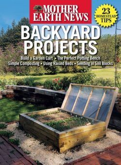 Mother Earth News Backyard Projects – June 2023