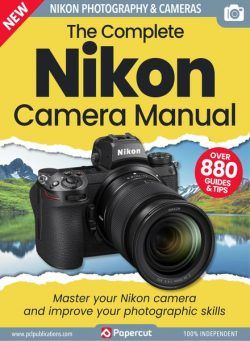 The Complete Nikon Camera Manual – Issue 3 – July 2023