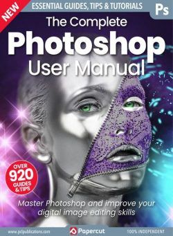 The Complete Photoshop User Manual – Issue 3 – July 2023