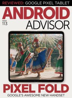 Android Advisor – Issue 113 – August 2023