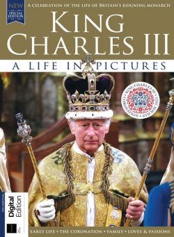 King Charles III Life in Pictures – 1st Edition – August 2023