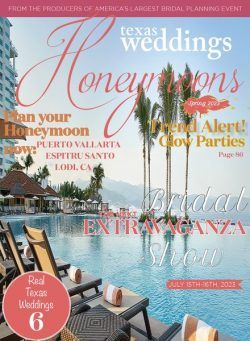 Texas Weddings Honeymoons – Spring 2023