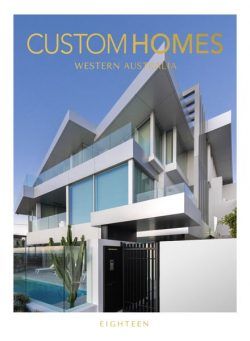 Custom Homes Western Australia – Volume 18 2023