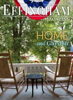 Effingham Home & Garden Magazine – April-May 2023