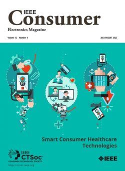 IEEE Consumer Electronics Magazine – July-August 2023