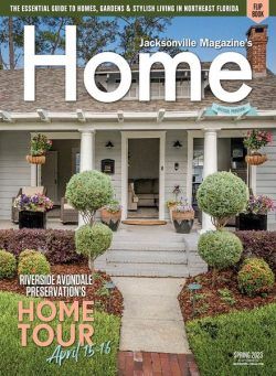 Jacksonville Magazine’s Home – Spring 2023