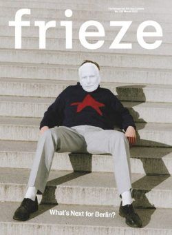 Frieze – Issue 225 – March 2022