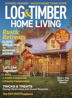 Log & Timber Home Living – October-November 2023