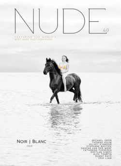 NUDE Magazine – Issue 40 Noir et Blanc 2 Issue – October 2023