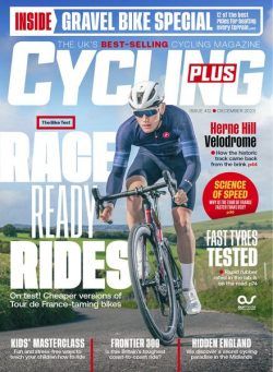 Cycling Plus UK – December 2023