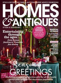 Homes & Antiques – December 2023