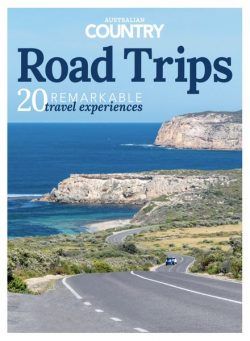 Australian Country Road Trips – Issue 1 2023