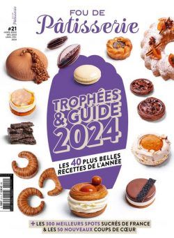 Fou de Patisserie – Hors-Serie – Decembre 2023 – Fevrier 2024