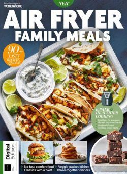 Woman&Home Air Fryer Family Meals in Minutes – 1st Edition – 6 December 2023