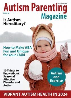 Autism Parenting – Issue 161 – January 2024