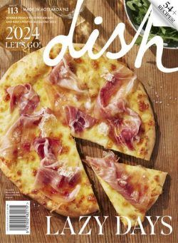 Dish – Issue 113 – February-March 2024