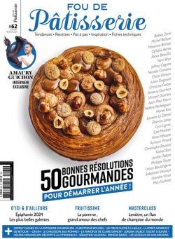 Fou de Patisserie – Janvier-Fevrier 2024