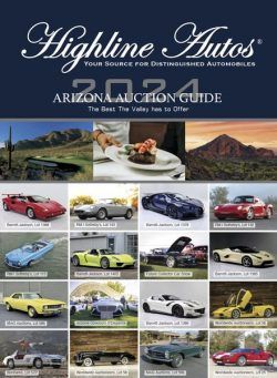 Highline Autos – Volume XX Number 9 – Arizona Auction Guide 2024