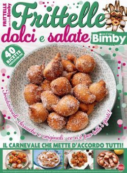 Ricette per il Mio Bimby Speciale – Frittelle dolci e salate con il mio Bimby – Gennaio-Febbraio 2024