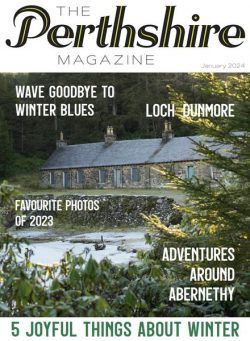 The Perthshire Magazine – January 2024