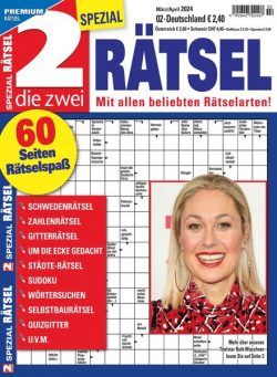 Die 2 Spezial Ratsel – Marz-April 2024