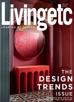 Living Etc UK – March 2024