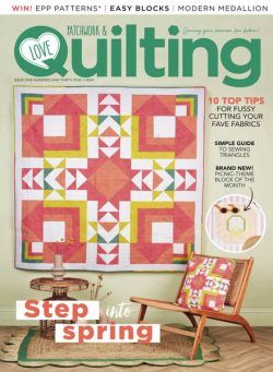 Love Patchwork & Quilting – Issue 135 2024