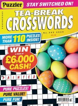 Puzzler Tea-Break Crosswords – Issue 343 – 28 February 2024