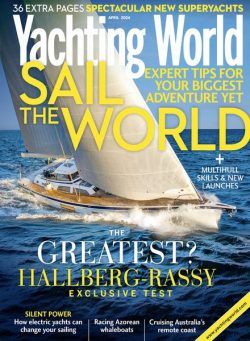 Yachting World – April 2024