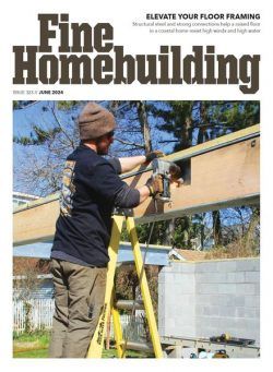 Fine Homebuilding – June 2024