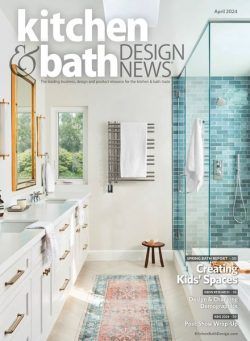 Kitchen & Bath Design News – April 2024