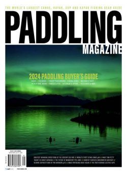 Paddling Magazine – Issue 71 – 2024 Annual