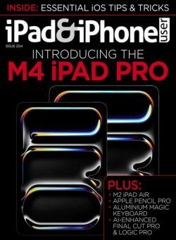 iPad & iPhone User – Issue 204 2024