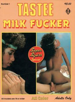 Tastee Milk Fucker – Number 1