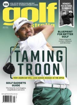 Golf Australia – Issue 422 – July 2024