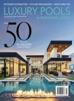 Luxury Pools Magazine – Spring-Summer 2024