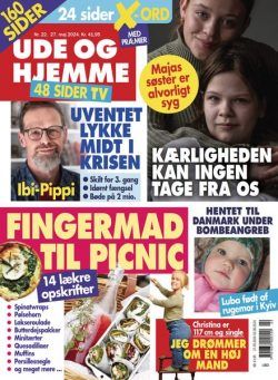 Ude og Hjemme – Uge 22 – 28 Maj 2024