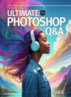 Victoria White’s Ultimate Photoshop Q&a – April 2024